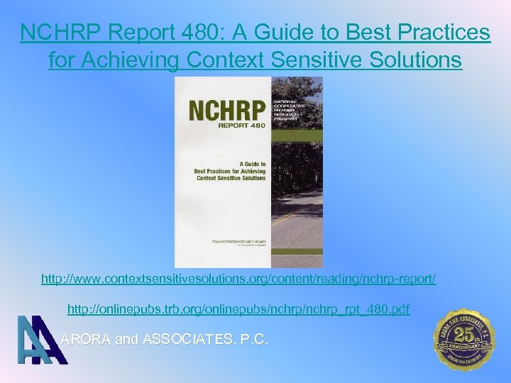 NCHRP Report 480: A Guide to Best Practices for Achieving Context Sensitive Solutions http: