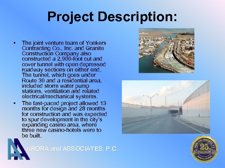 Project Description: • • The joint venture team of Yonkers Contracting Co. , Inc.