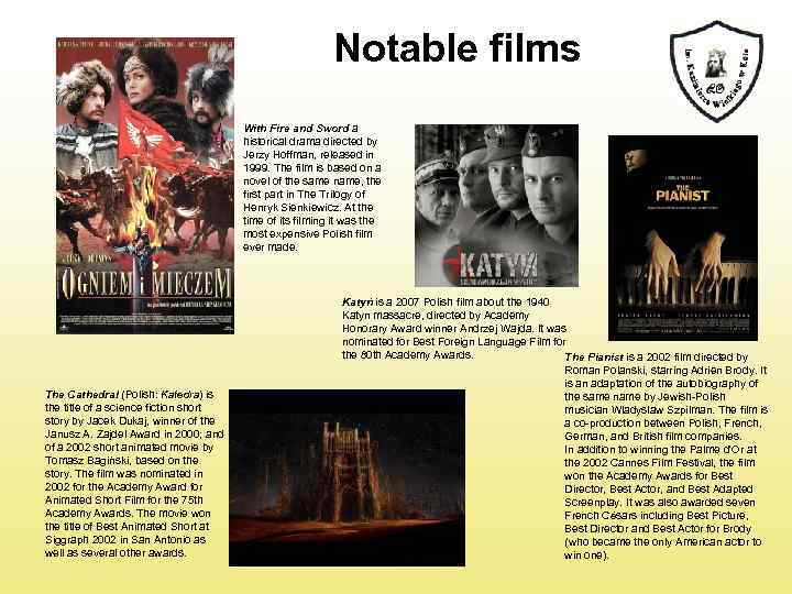 Notable films With Fire and Sword a historical drama directed by Jerzy Hoffman, released