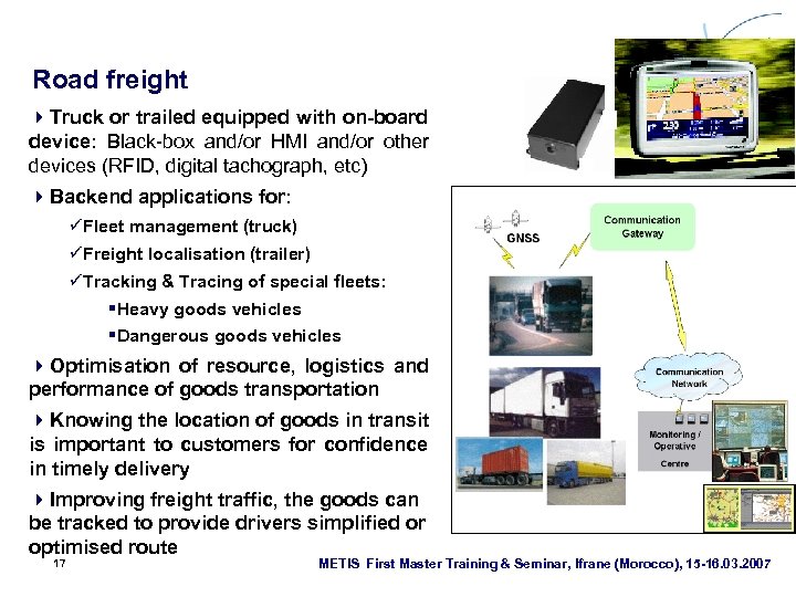 Road freight 4 Truck or trailed equipped with on-board device: Black-box and/or HMI and/or