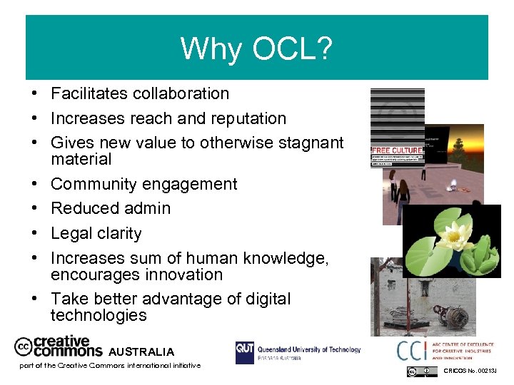 Why OCL? • Facilitates collaboration • Increases reach and reputation • Gives new value