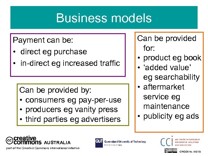 Business models Payment can be: • direct eg purchase • in-direct eg increased traffic