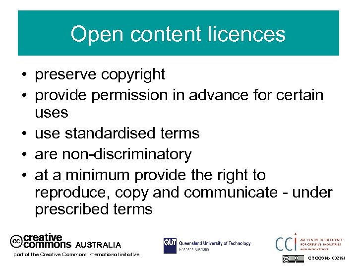 Open content licences • preserve copyright • provide permission in advance for certain uses