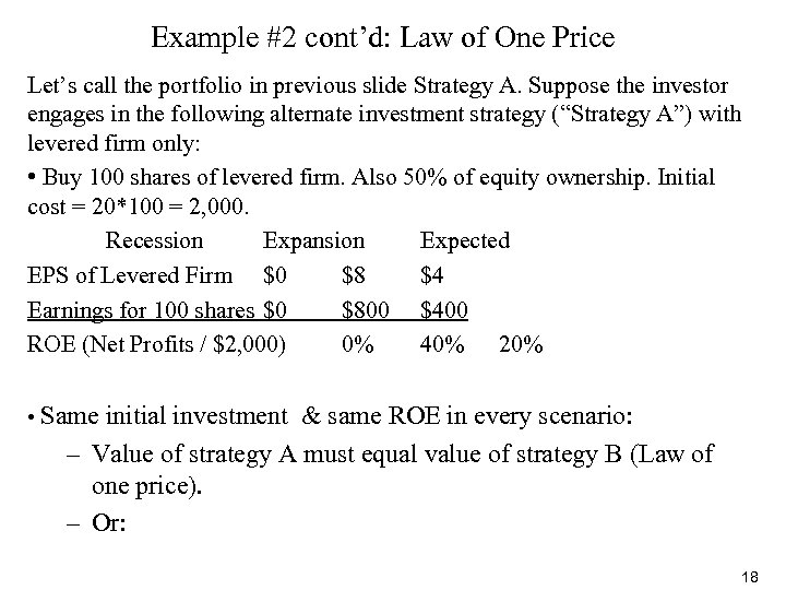 Example #2 cont’d: Law of One Price Let’s call the portfolio in previous slide