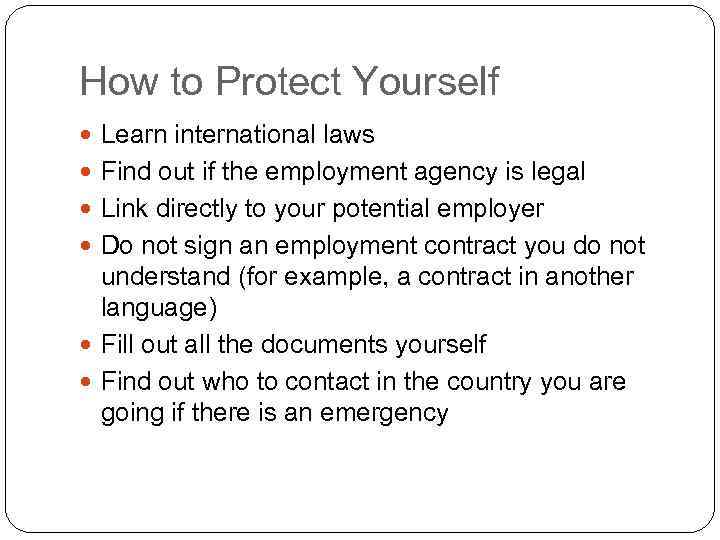 How to Protect Yourself Learn international laws Find out if the employment agency is
