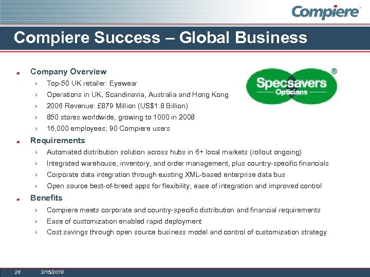 Compiere Success – Global Business Company Overview › Top-50 UK retailer: Eyewear › Operations