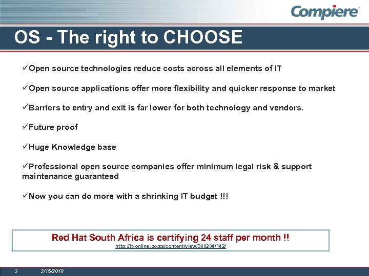 OS - The right to CHOOSE üOpen source technologies reduce costs across all elements