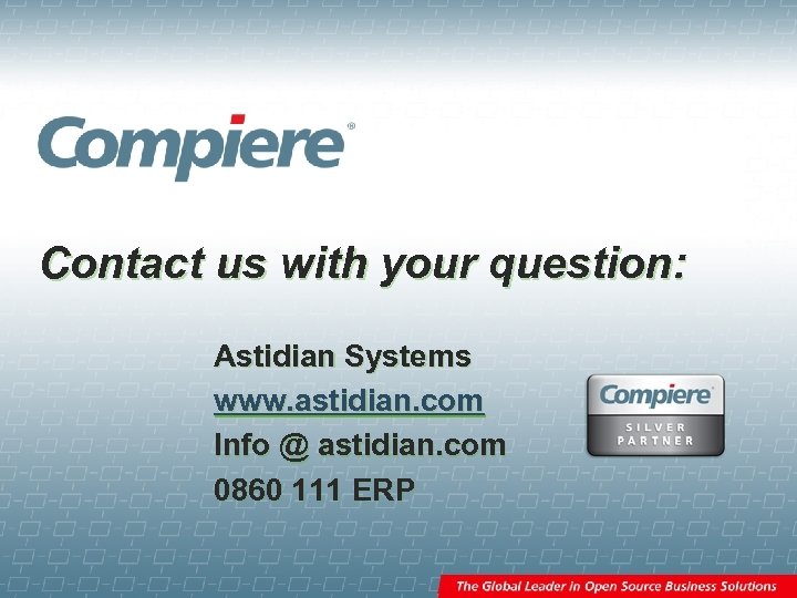 Contact us with your question: Astidian Systems www. astidian. com Info @ astidian. com