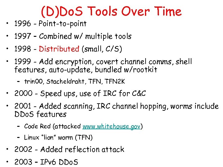 (D)Do. S Tools Over Time • 1996 - Point-to-point • 1997 – Combined w/