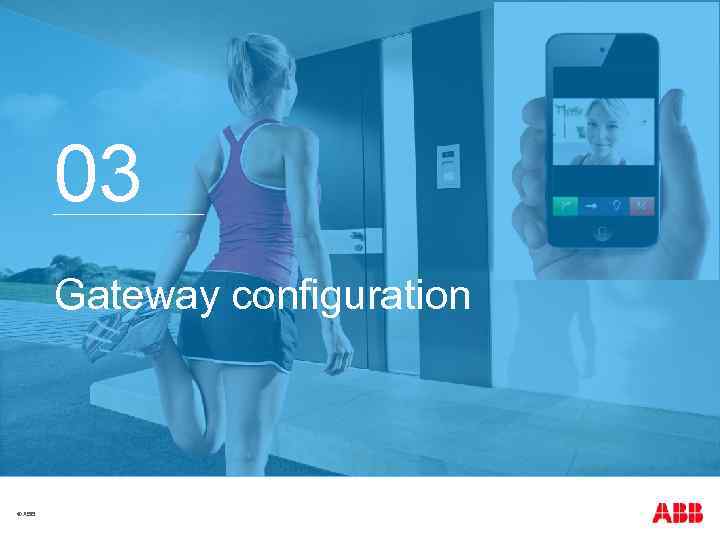 03 Gateway configuration © ABB 