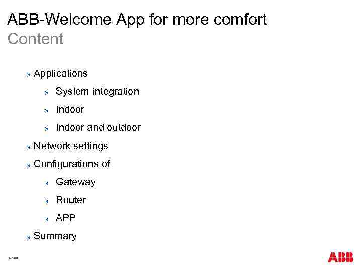 ABB-Welcome App for more comfort Content » Applications » System integration » Indoor and