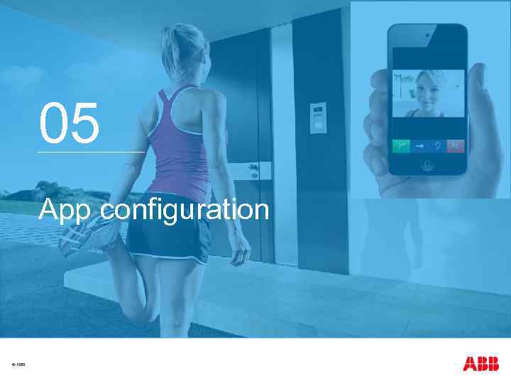 05 App configuration © ABB 