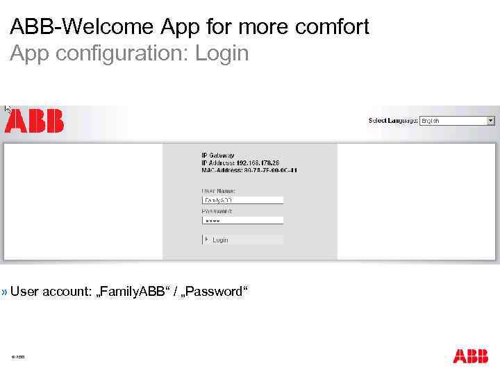 ABB-Welcome App for more comfort App configuration: Login » User account: „Family. ABB“ /