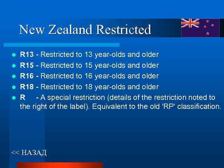 New Zealand Restricted l l l R 13 - Restricted to 13 year-olds and