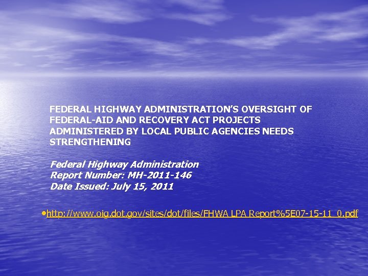 FEDERAL HIGHWAY ADMINISTRATION’S OVERSIGHT OF FEDERAL-AID AND RECOVERY ACT PROJECTS ADMINISTERED BY LOCAL PUBLIC