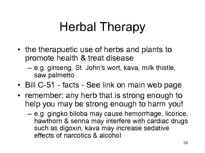Herbal Therapy • therapuetic use of herbs and plants to promote health & treat