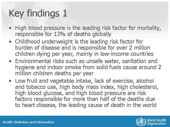 Key findings 1 • High blood pressure is the leading risk factor for mortality,
