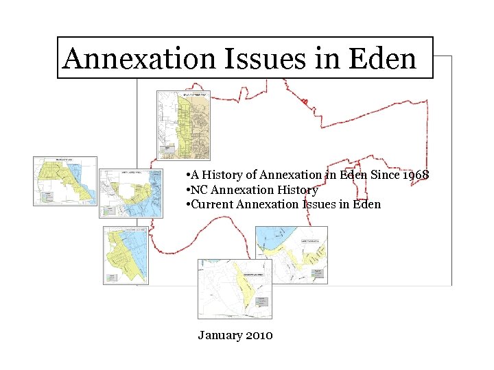 Annexation Issues in Eden • A History of Annexation in Eden Since 1968 •