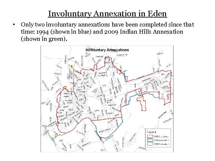 Involuntary Annexation in Eden • Only two involuntary annexations have been completed since that