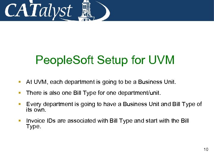 People. Soft Setup for UVM § At UVM, each department is going to be