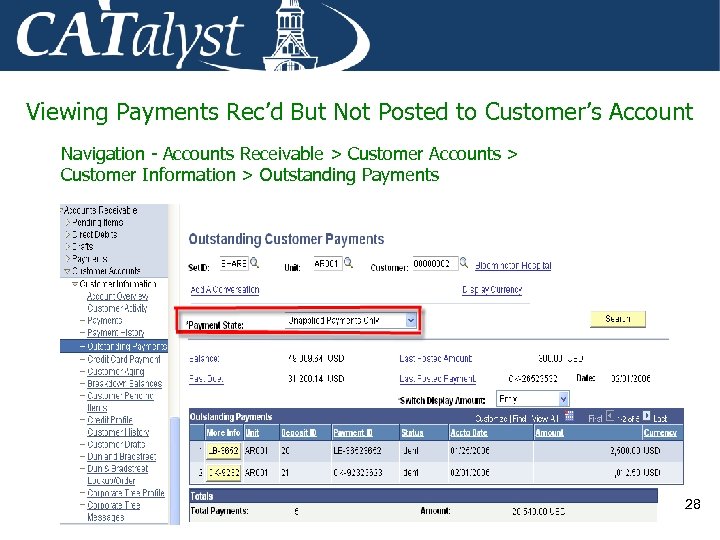 Viewing Payments Rec’d But Not Posted to Customer’s Account Navigation - Accounts Receivable >