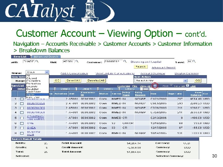 Customer Account – Viewing Option – cont’d. Navigation – Accounts Receivable > Customer Accounts