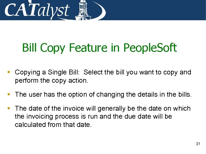 Bill Copy Feature in People. Soft § Copying a Single Bill: Select the bill