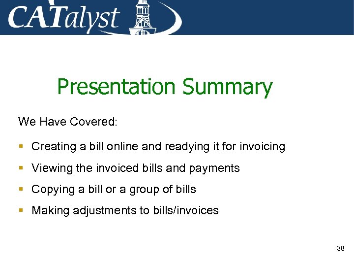 Presentation Summary We Have Covered: § Creating a bill online and readying it for