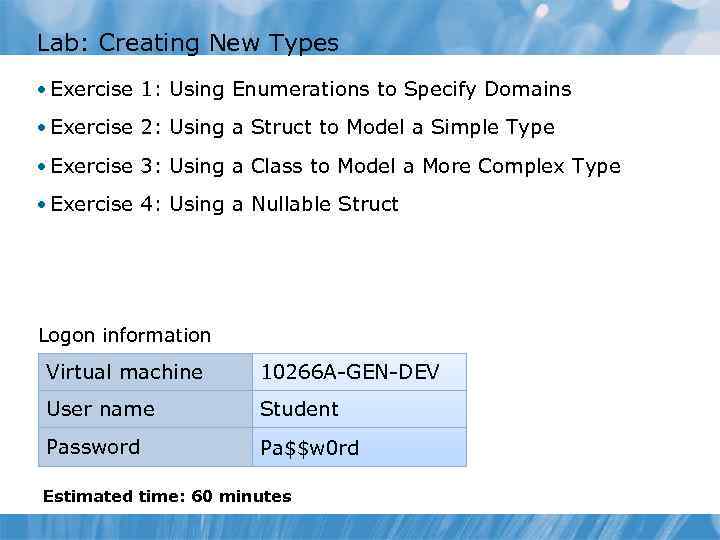 Lab: Creating New Types • Exercise 1: Using Enumerations to Specify Domains • Exercise