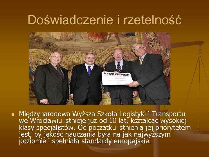 Doświadczenie i rzetelność n Międzynarodowa Wyższa Szkoła Logistyki i Transportu we Wrocławiu istnieje już