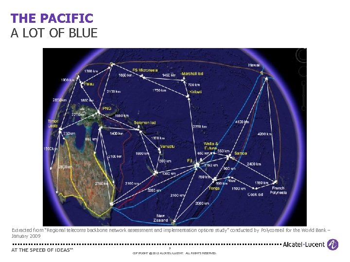 THE PACIFIC A LOT OF BLUE Extracted from “Regional telecoms backbone network assessment and
