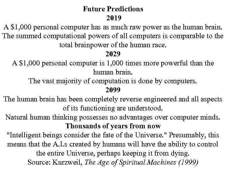 Future Predictions 2019 A $1, 000 personal computer has as much raw power as