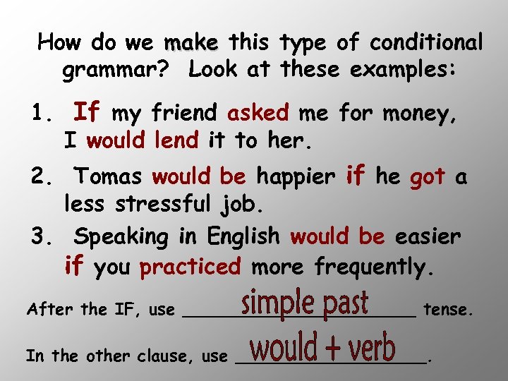 How do we make this type of conditional grammar? Look at these examples: 1.