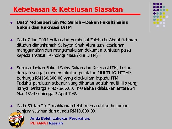 Kebebasan & Ketelusan Siasatan l Dato’ Md Saberi bin Md Salleh –Dekan Fakulti Sains