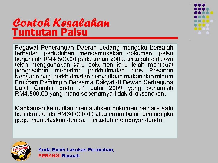 Contoh Kesalahan Tuntutan Palsu Pegawai Penerangan Daerah Ledang mengaku bersalah terhadap pertuduhan mengemukakan dokumen