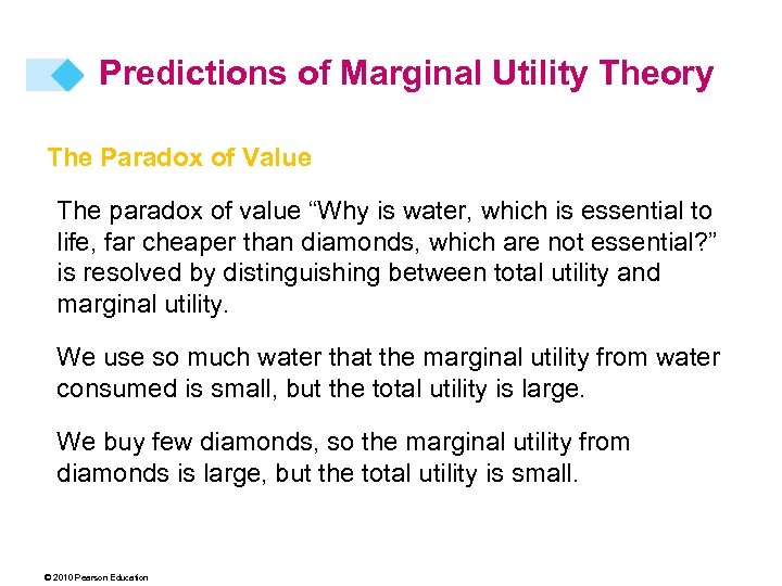 Predictions of Marginal Utility Theory The Paradox of Value The paradox of value “Why