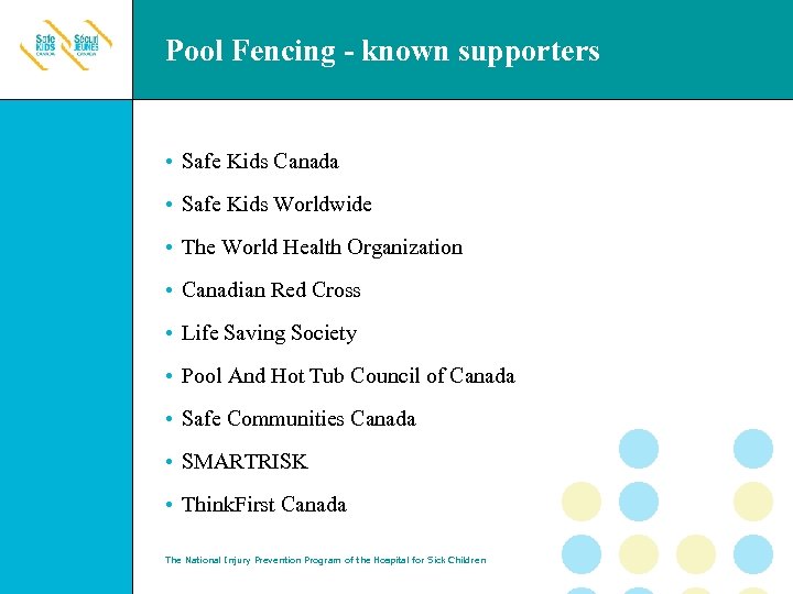 Pool Fencing - known supporters • Safe Kids Canada • Safe Kids Worldwide •