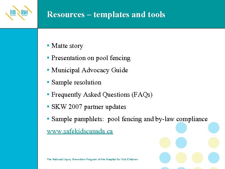 Resources – templates and tools • Matte story • Presentation on pool fencing •