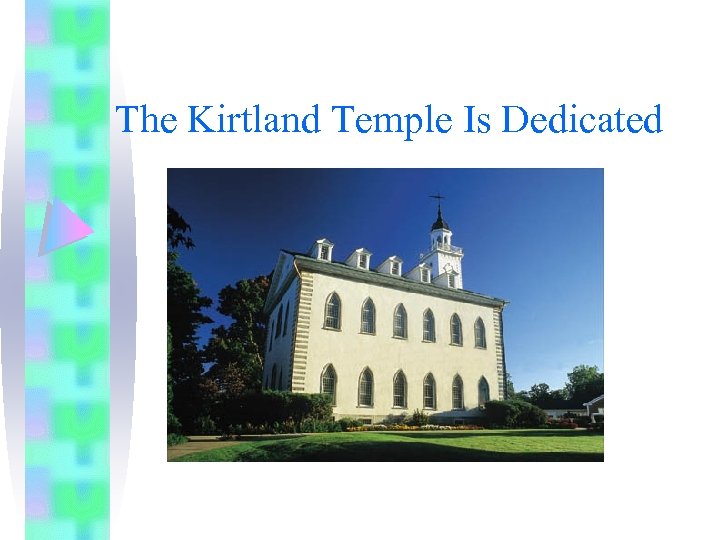 The Kirtland Temple Is Dedicated 
