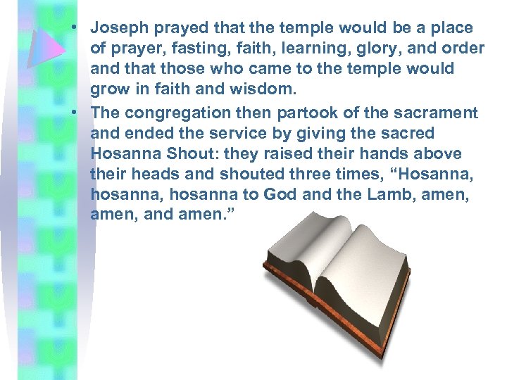  • Joseph prayed that the temple would be a place of prayer, fasting,