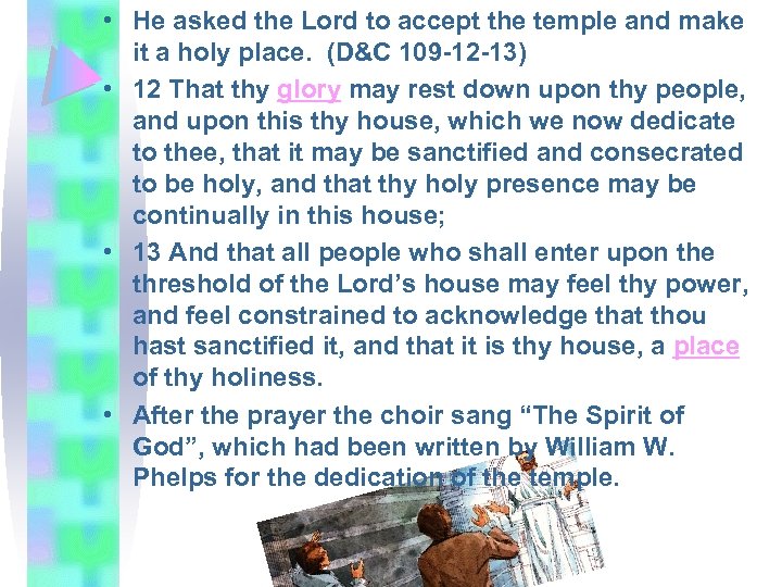  • He asked the Lord to accept the temple and make it a