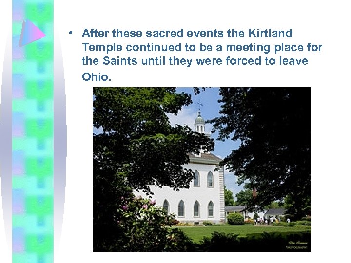  • After these sacred events the Kirtland Temple continued to be a meeting