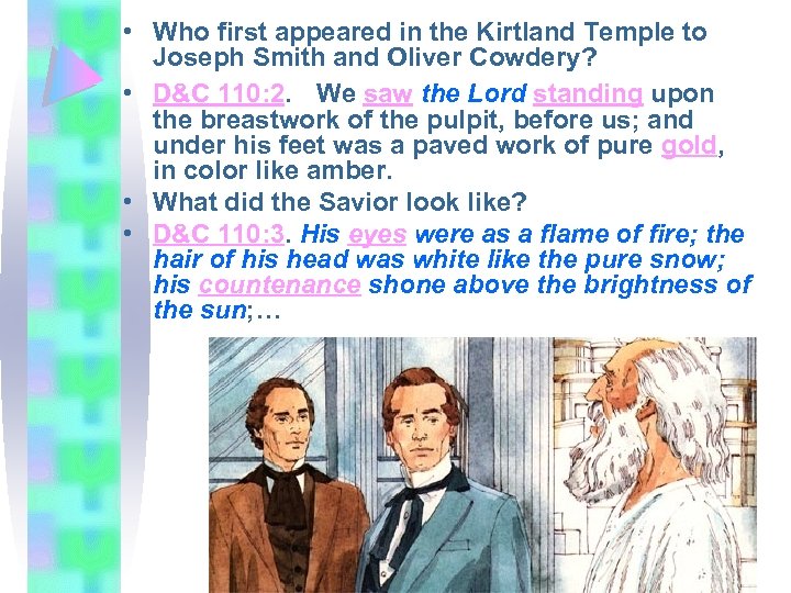  • Who first appeared in the Kirtland Temple to Joseph Smith and Oliver