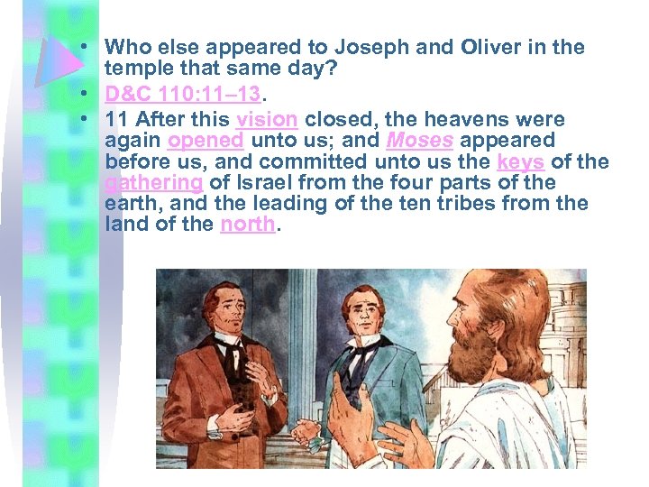  • Who else appeared to Joseph and Oliver in the temple that same