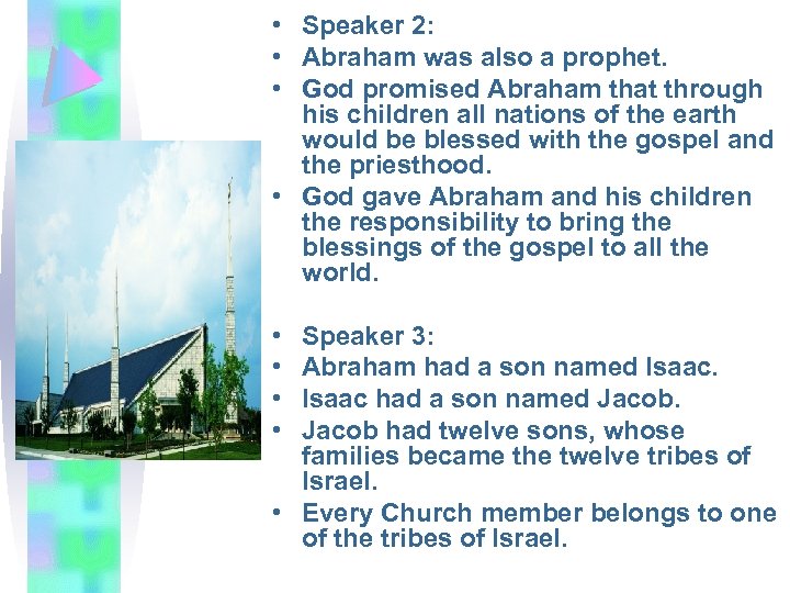  • Speaker 2: • Abraham was also a prophet. • God promised Abraham