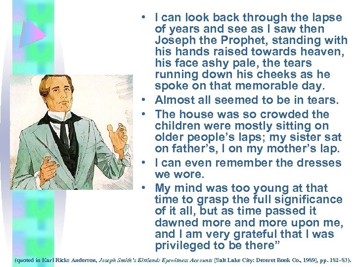  • I can look back through the lapse of years and see as