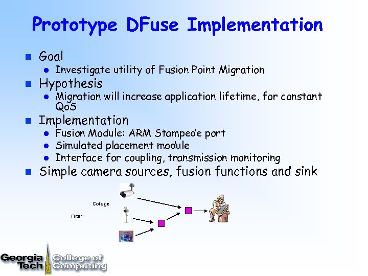Prototype DFuse Implementation n Goal l l n n Investigate utility of Fusion Point