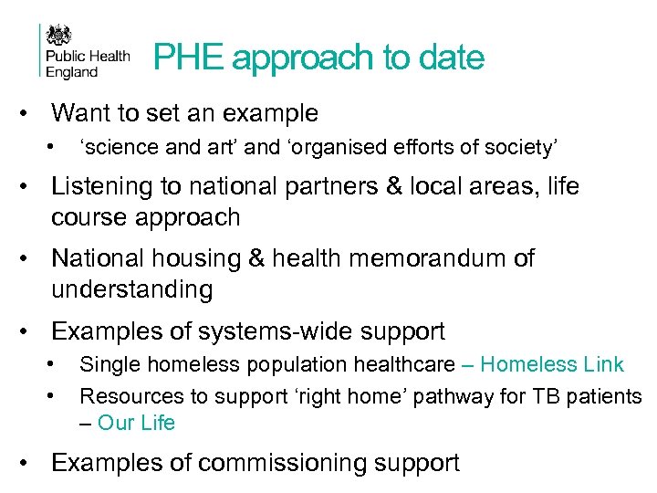 PHE approach to date • Want to set an example • ‘science and art’
