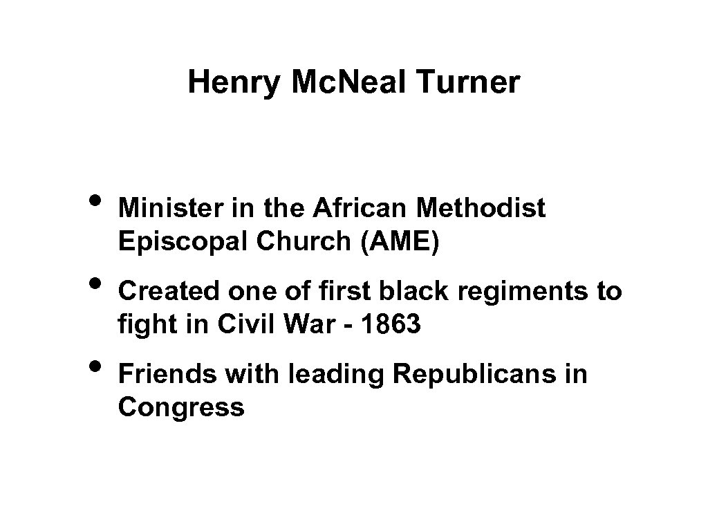Henry Mc. Neal Turner • • • Minister in the African Methodist Episcopal Church