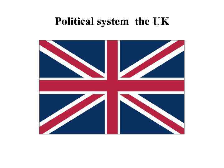 Political system the UK 